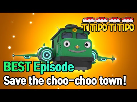 TITIPO S1 | BEST episode | A Mission - Save The Choo-Choo Town! | EP25