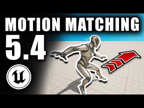 Unreal Engine 5.4 Motion Matching Tutorial