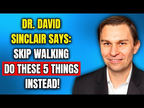 Over 60? These 5 Exercises Are Better Than Walking | Dr. David Sinclair