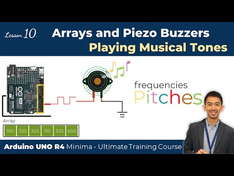 Arduino UNO R4 Lesson10. Arrays and Piezo Buzzers | Playing Musical Tones