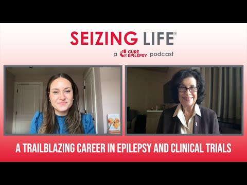 A Trailblazing Career in Epilepsy and Clinical Trials