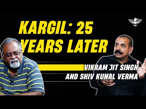 Part 2: कारगिल 25 साल बाद | Kargil 25 Years Later: Vikram Jit Singh & Shiv Kunal Verma | Fauji Days