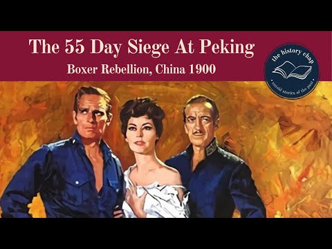 The Real Story Of "55 Days At Peking" & The Boxer Rebellion