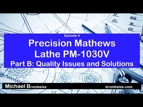 Precision Matthews Lathe PM-1030V Quality Issues and Solutions