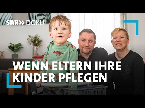 Wir kämpfen für dich - Wenn Eltern ihre Kinder pflegen | SWR Doku