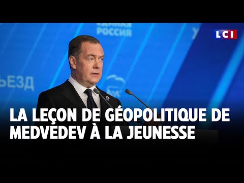 "Impuissants de l'Atlantique": la leçon de géopolitique de Dmitri Medvedev à la jeunesse｜LCI