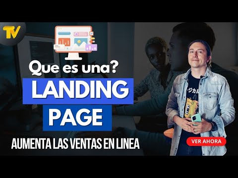LANDING PAGE Qué es y que necesito parea crear una