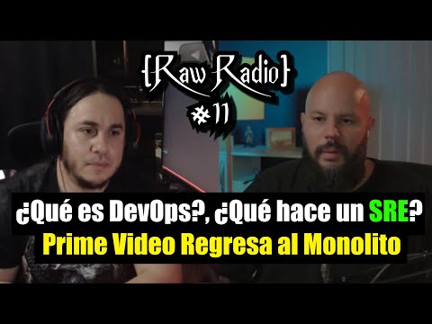 ¿Qué es DevOps?, ¿Qué es CI/CD? Prime Video Regresa a Monolitos | Raw Radio #11 ft Pelado Nerd