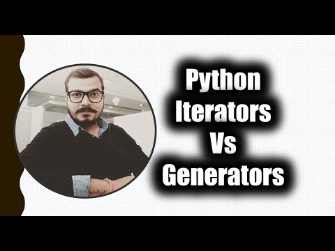 Advanced Python Series - Iterators Vs Generators