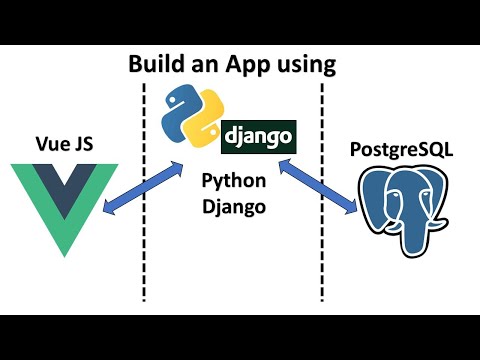 Python Django + Postgre SQL + Vue JS | full-stack app tutorial