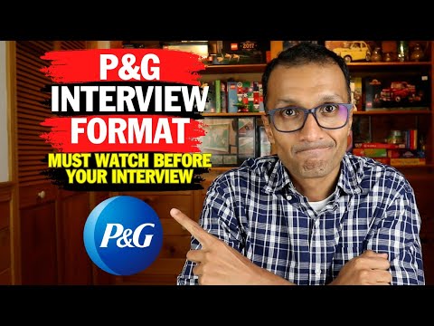 P&G Interview Format |  What to expect and how to prepare.