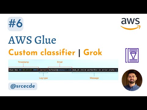 AWS Glue custom classifier | Grok |  AWS Glue tutorial | p6