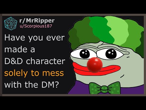 Have you ever made a D&D character solely to mess with the DM?  #dnd