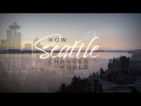 How Seattle Changed the World | A KOMO Documentary