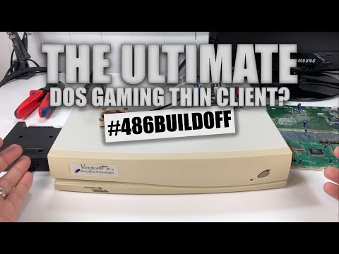Building the Ultimate 486 DOS Gaming Thin Client! #486buildoff