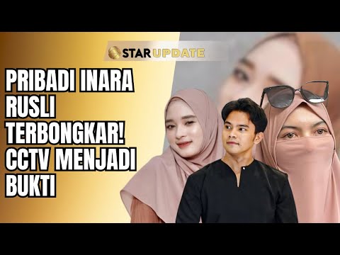 INARA RUSLI TERKEJUT! CCTV PRIBADINNYA VIRAL | STAR UPDATE