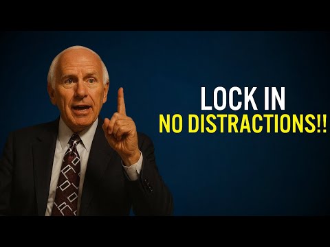 LOCK IN. NO DISTRACTIONS. Become the Person You Promised Yourself You’d Be | Jim Rohn Motivation