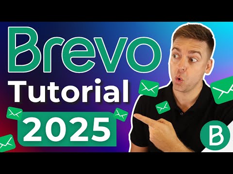 Ultimate Email Marketing Tutorial For 2025 | Build Your Business with Brevo (Tutorial)