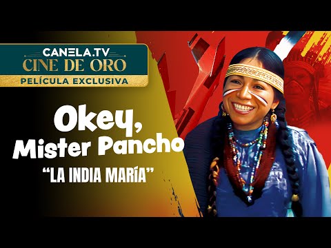 Okey, Mister Pancho (1981) con "La India María" | Película Completa | Canela.TV