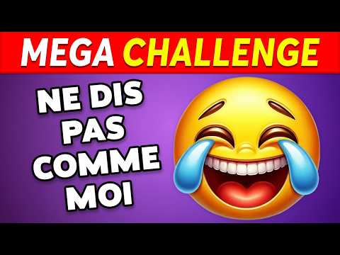 NE DIS PAS COMME MOI 🤯❌ 40 MÉGA CHALLENGE 📢
