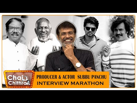 இரண்டு நாள் தூங்காமல் படப்பிடிப்பில் கலந்து கொண்ட விஜயகாந்த்-Subbu Panchu Chai With Chithra Marathon