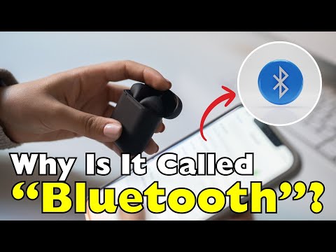 Why Is Bluetooth Called "Bluetooth"?