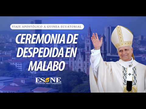 Viaje Apostólico del Papa León XIV a Guinea Ecuatorial | Ceremonia de Despedida en Malabo