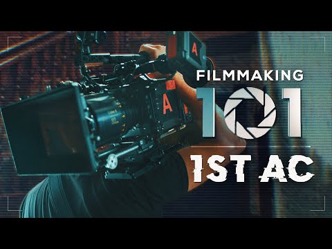 Filmmaking 101: What is a 1ST AC?