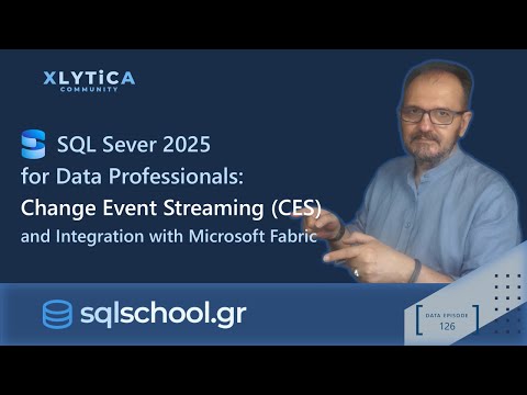 SQL Server 2025 for Data Professionals - Change Event Streaming -Integration with Microsoft Fabric