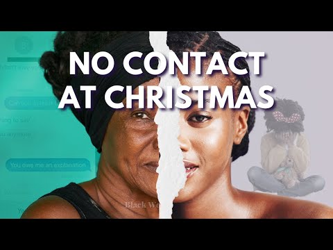 Going NO CONTACT with narcissistic mothers | Black women & estrangement at the holidays
