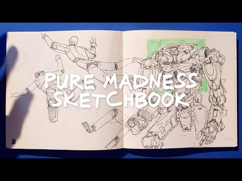 Sketchbook Tour - Pure Madness (or how I learned to stop worrying and love the mess)