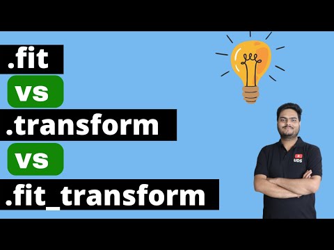fit vs transform vs fit_transform | fit vs fit_transform | fit and fit_transofrm in sklearn