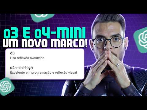 OpenAI Lança o3 e o4-Mini no ChatGPT e MUDA TUDO! ENTENDA! 🤯