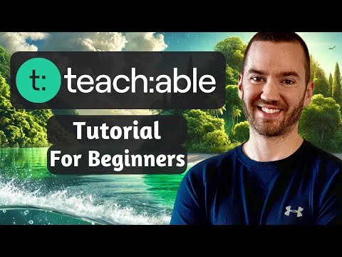 Teachable Tutorial For Beginners 2025 (How To Create An Online Course With Teachable)