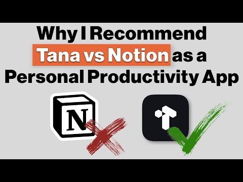 Why I Recommend Tana vs Notion (Personal Productivity)