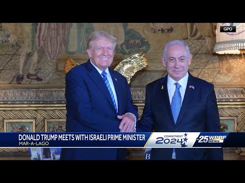 Trump meets with Netanyahu and will speak at 'The Believers' Summit’ in Palm Beach County