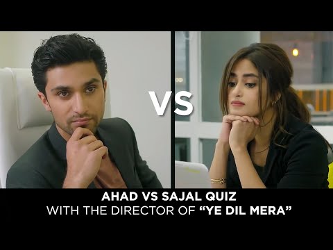 Ahad VS Sajal | Quiz With The Director of "Ye Dil Mera" | Aehsun Talish | | FUCHSIA