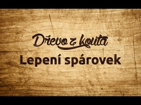Dřevo z kouta - výroba spárovky