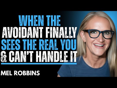 When the Avoidant Finally Sees the Real You - And Can’t Handle It | Mel Robbins Motivation