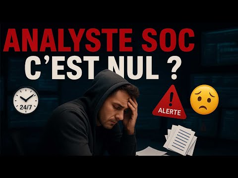 Analyste SOC c'est NUL (Voici les points négatifs du métier)