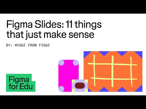 Figma for Edu: 11 things that just make sense in Figma Slides
