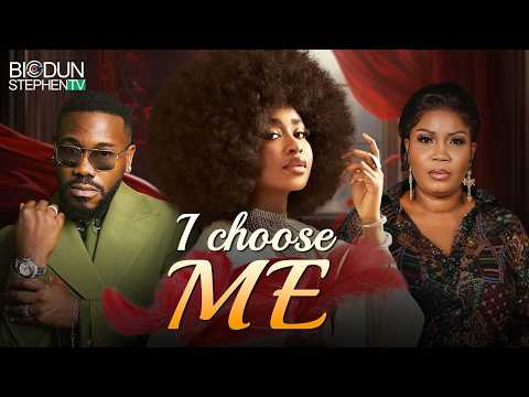 I CHOOSE ME - Deyemi Okanlawon| Debbie Felix| Biodun Stephen.Nigerian Movies 2025 Latest Full Movies