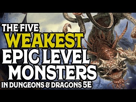 The Five Weakest Epic Level Monsters in Dungeons & Dragons 5e