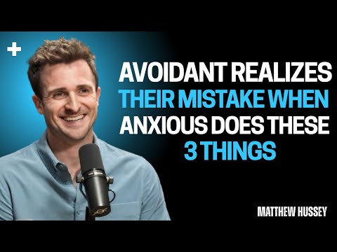 Avoidant Realizes Their Mistake When Anxious Does These 3 Things - Matthew Hussey