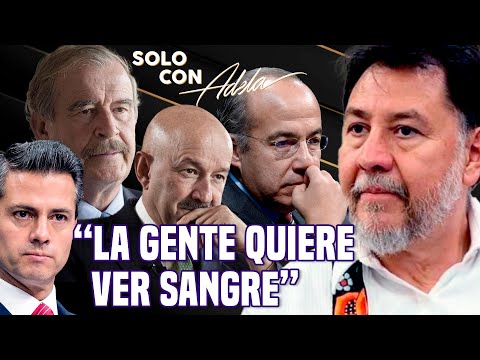 NOROÑA quiere REFUNDIR en la CÁRCEL a SALINAS, FOX, CALDERÓN y PEÑA NIETO