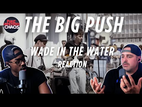 The Big Push Wade In The Water Reaction - Ren Street Bass and Sick Solos