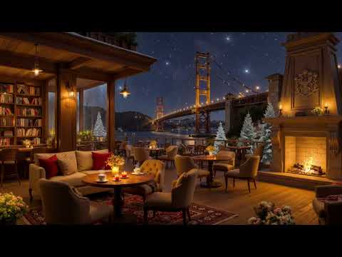 Cozy Café Jazz ☕ Golden Gate Bridge View with Warm Fireplace Sounds for Study, Work