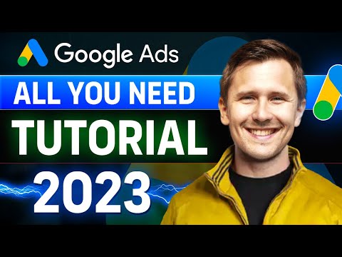The ALL-YOU-NEED Google Ads Tutorial | Step-By-Step Guide for Beginners (2023)