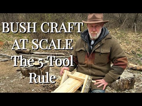 Bushcraft At Scale The 5 Tool Rule to make you a Master of the Craft with Dave Canterbury