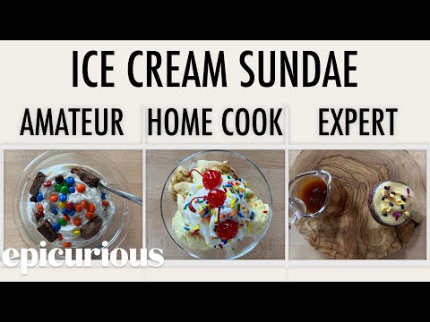 4 Levels of Ice Cream Sundaes: Amateur to Food Scientist | Epicurious